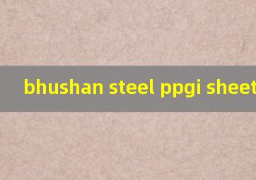 bhushan steel ppgi sheet